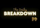 The Daily Breakdown
