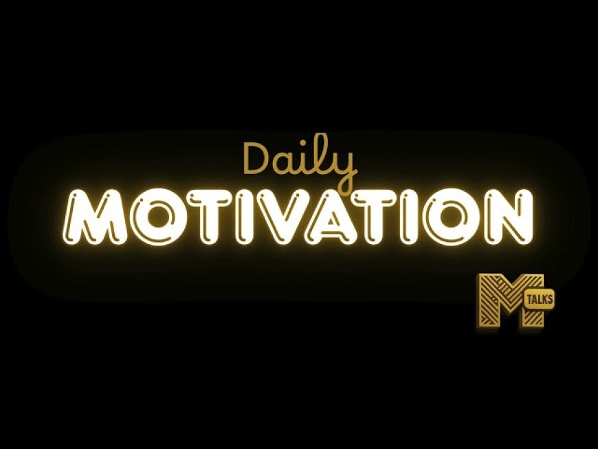 Daily Motivation